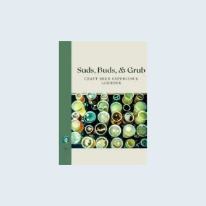 suds, buds, n grub craft beer experience journal